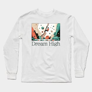 Dream High Long Sleeve T-Shirt